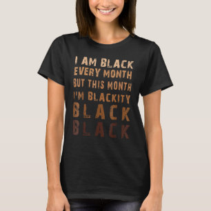 Melanin Blackity Black History Month Afro African  T-Shirt