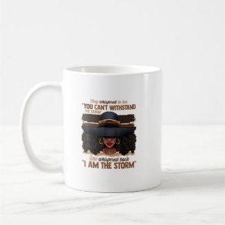 Melanin Colours Women I Am The Storm Black Empower Coffee Mug