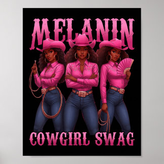 Melanin Cowgirls African Cowgirl Melanin Swag Wome Poster