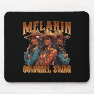 Melanin Cowgirls Swag Black History African Melani Mouse Pad