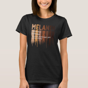 Melanin Definition African American Black Pride Me T-Shirt