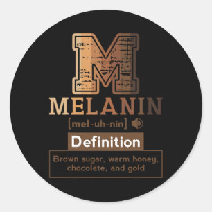 Melanin Definition Brown Melanin Sugar Black Queen Classic Round Sticker