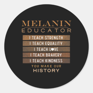 Melanin Educator Black Teachers African American W Classic Round Sticker