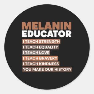 Melanin Educator Idea For Women Black Teacher Educ Classic Round Sticker