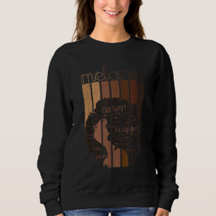 Melanin Every Shade Slays African American Strong  Sweatshirt