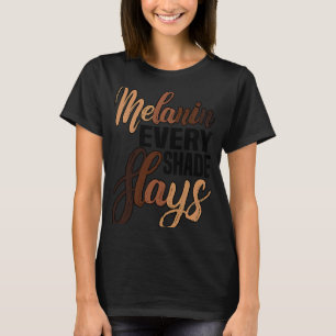 MELANIN EVERY SHADE SLAYS PRIDE T-Shirt