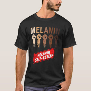 Melanin Fist Self Esteem 2023 and Black History Mo T-Shirt