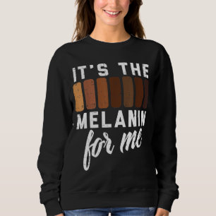 Melanin For Me Black Pride BHM African Men Women K Sweatshirt