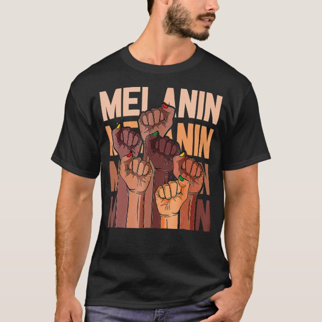 Melanin Leaders Power Fist Hand African Black Hist T-Shirt (Front)