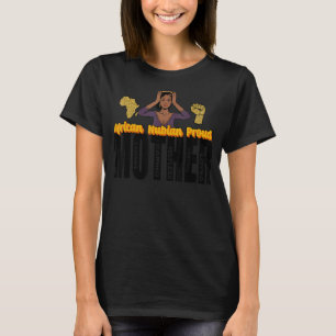 Melanin Mum Black Mother Mother's Day African Nubi T-Shirt