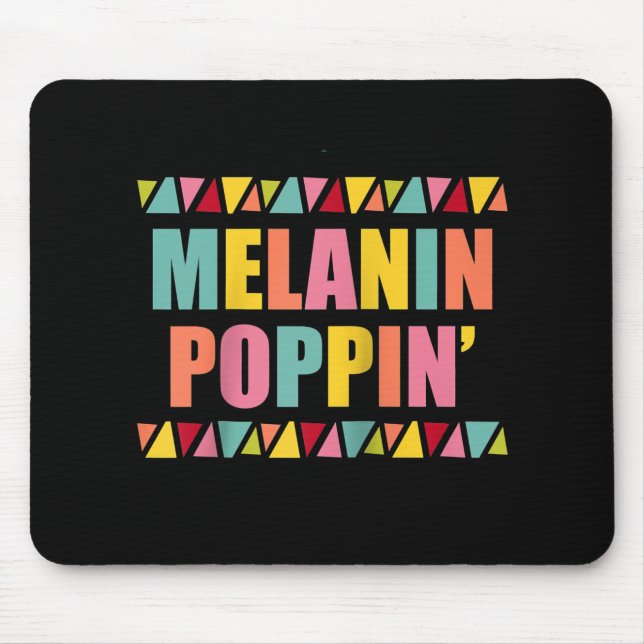 Melanin Poppin 1990s Hip Hop Dance Black Pride Mouse Pad (Front)