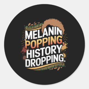 Melanin Popping African American Pride Black Histo Classic Round Sticker