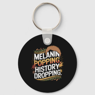 Melanin Popping African American Pride Black Histo Key Ring