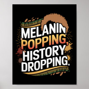 Melanin Popping African American Pride Black Histo Poster