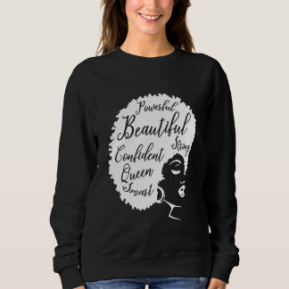 Melanin Queen Afro Queen Powerful Beautiful Sweatshirt
