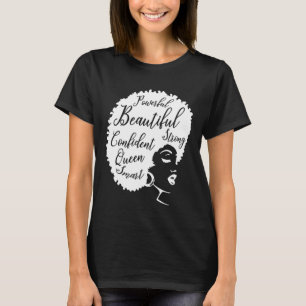 Melanin Queen Afro Queen Powerful Beautiful T-Shirt