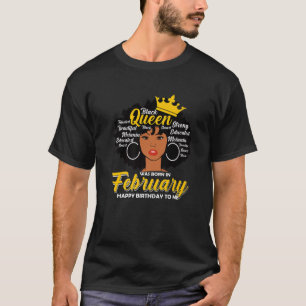 Melanin Queen Was Born In February Birthday Black T-Shirt