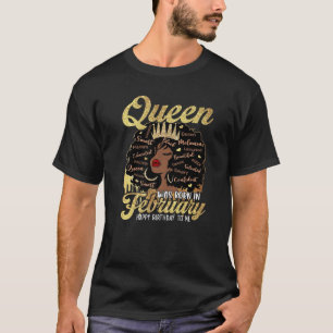 Melanin Queen Was Born In February Happy Birthday T-Shirt
