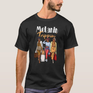 Melanin Trippin' Girls Trip 2022 Besties Sister Bl T-Shirt