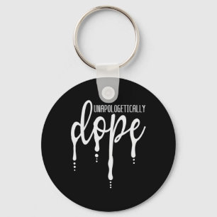 Melanin Unapologetically Dope Black Girl Tee Chris Key Ring