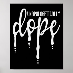 Melanin Unapologetically Drug Black Girl Tee Chris Poster