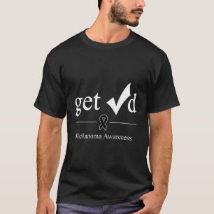 Melanoma Black Awareness Ribbon Get Checked T-Shirt