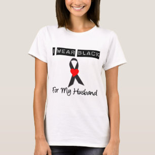 Melanoma I Wear Black For My Husband T-Shirt