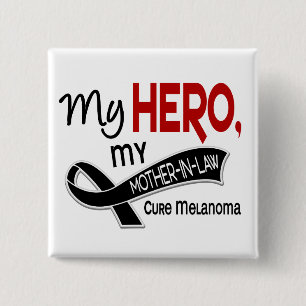 Melanoma Skin Cancer MY HERO MY MOTHER-IN-LAW 42 15 Cm Square Badge