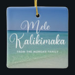 Mele Kalikimaka Beautiful Beach Custom Christmas Ceramic Ornament<br><div class="desc">This pretty personalised beach Christmas ornament feature gorgeous coastal seascape with elegant typography in white that reads Mele Kalikimaka. A cute Hawaiian way to say Merry Christmas in style on a tropical island. Take me to the ocean this holiday. Customise and send out as gifts.</div>