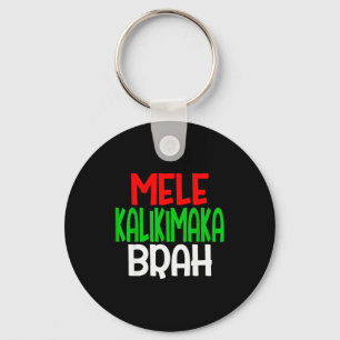 Mele Kalikimaka Brah - Funny Hawaiian Island Chris Key Ring