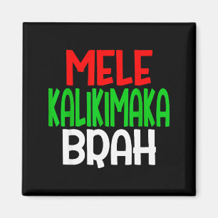 Mele Kalikimaka Brah - Funny Hawaiian Island Chris Magnet