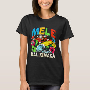Mele Kalikimaka Christmas Xmas Santa Summer Hawaii T-Shirt