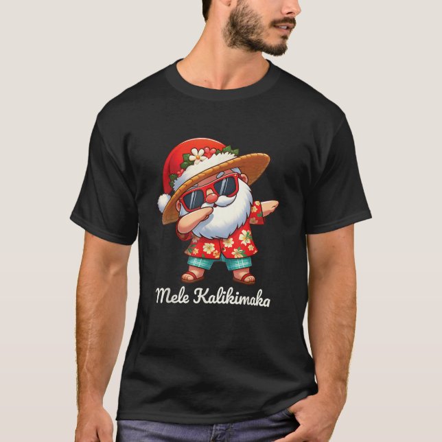 Mele Kalikimaka Dabbing Hawaiian Santa Funny Tropi T-Shirt (Front)