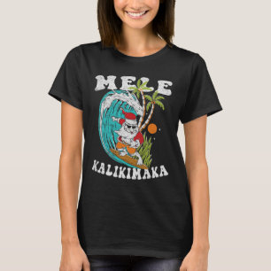Mele Kalikimaka Hawaii Christmas Surfing Santa  T-Shirt