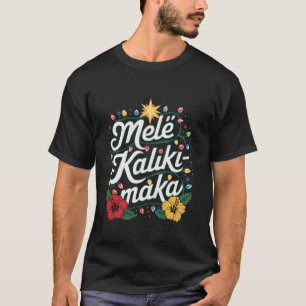 Mele Kalikimaka Hawaii Santa Hawaiian Merry Christ T-Shirt