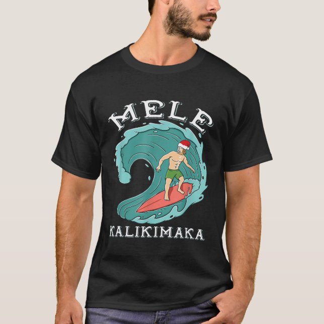 Mele Kalikimaka Hawaiian Christmas Surf Man Santa  T-Shirt (Front)