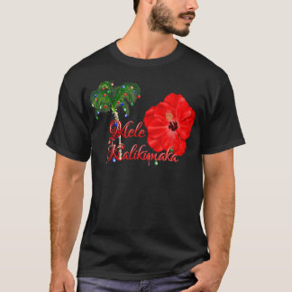 Mele Kalikimaka Hawaiian Christmas T-Shirt
