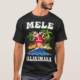 Mele Kalikimaka Hawaiian Hawaii Christmas Santa Su T-Shirt