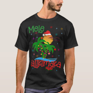 Mele Kalikimaka Hawaiian Merry Christmas Aloha Mat T-Shirt