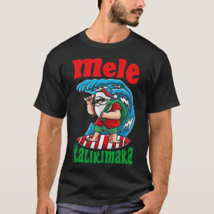 Mele Kalikimaka Hawaiian Merry Christmas Hawaii Me T-Shirt