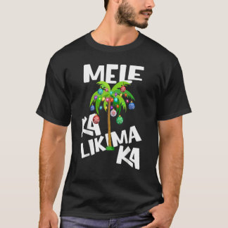 MELE KALIKIMAKA Hawaiian T-Shirt