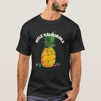Mele Kalikimaka Hawaiian X Mas Pineapple Lights T-Shirt
