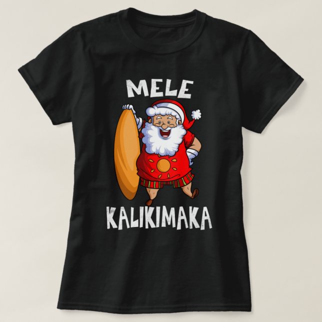 Mele Kalikimaka  Hawaiian X-Mas santa   T-Shirt (Design Front)