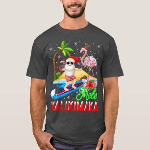 Mele Kalikimaka Merry Xmas Hawaiian Flamingo Santa T-Shirt