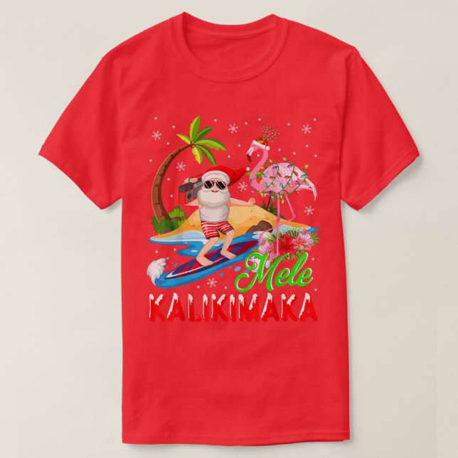 Mele Kalikimaka Merry Xmas Hawaiian Flamingo Santa T-Shirt (Design Front)
