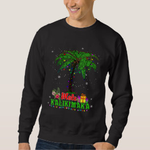 Mele Kalikimaka Palm Tree Hawaiian Christmas In Ju Sweatshirt