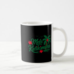 Mele Kalikimaka Trocal Christmas Hawaiian Hawaii Coffee Mug