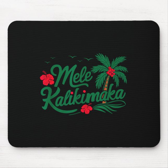 Mele Kalikimaka Trocal Christmas Hawaiian Hawaii  Mouse Pad (Front)