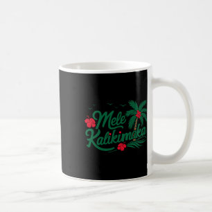 Mele Kalikimaka Tropical Christmas Hawaiian Hawaii Coffee Mug