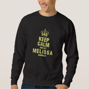Melissa Keep Calm Personalised Name Friends Nickna Sweatshirt